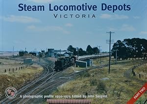 Victorian Railways Steam Locomotives Depots Part Two