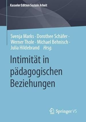 Bild des Verkufers fr Intimit ¤t in p ¤dagogischen Beziehungen (Kasseler Edition Soziale Arbeit, 19) (German Edition) [Paperback ] zum Verkauf von booksXpress