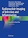 Seller image for Radionuclide Imaging of Infection and Inflammation: A Pictorial Case-Based Atlas [Paperback ] for sale by booksXpress