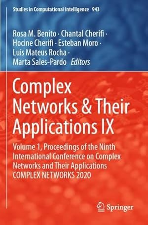 Seller image for Complex Networks & Their Applications IX: Volume 1, Proceedings of the Ninth International Conference on Complex Networks and Their Applications . (Studies in Computational Intelligence, 943) [Paperback ] for sale by booksXpress