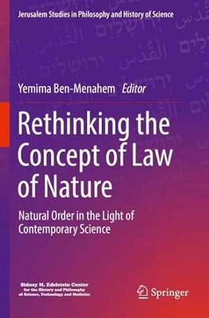 Immagine del venditore per Rethinking the Concept of Law of Nature: Natural Order in the Light of Contemporary Science (Jerusalem Studies in Philosophy and History of Science) [Paperback ] venduto da booksXpress