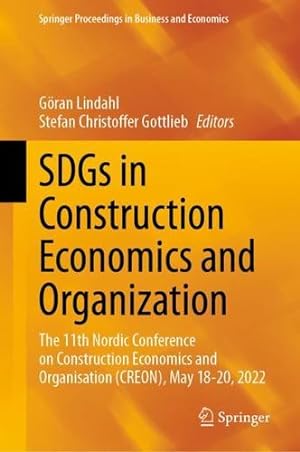 Seller image for SDGs in Construction Economics and Organization: The 11th Nordic Conference on Construction Economics and Organisation (CREON), May 18-20, 2022 (Springer Proceedings in Business and Economics) [Hardcover ] for sale by booksXpress