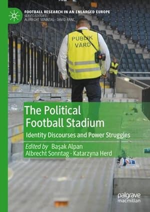 Seller image for The Political Football Stadium: Identity Discourses and Power Struggles (Football Research in an Enlarged Europe) [Hardcover ] for sale by booksXpress
