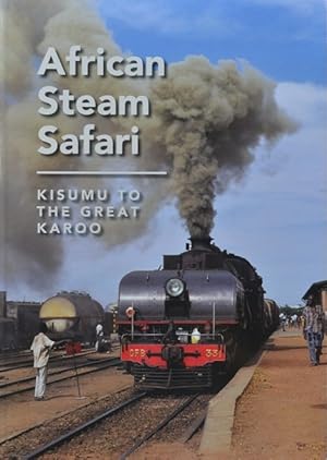 African Steam Safari: Kisumu to The Great Karoo