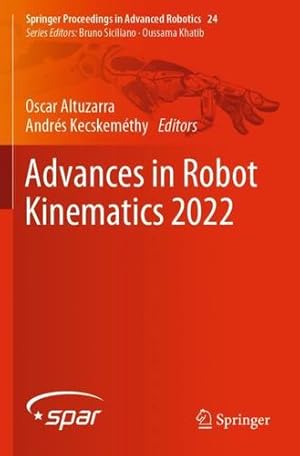 Immagine del venditore per Advances in Robot Kinematics 2022 (Springer Proceedings in Advanced Robotics, 24) [Paperback ] venduto da booksXpress