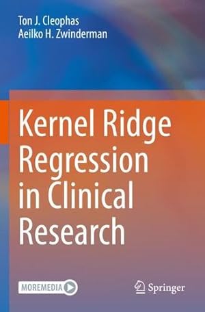 Image du vendeur pour Kernel Ridge Regression in Clinical Research by Cleophas, Ton J., Zwinderman, Aeilko H. [Paperback ] mis en vente par booksXpress