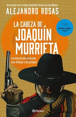 Image du vendeur pour La cabeza de Joaquín Murrieta (Spanish Edition) by Rosas, Alejandro [Paperback ] mis en vente par booksXpress