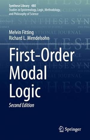 Image du vendeur pour First-Order Modal Logic: 480 (Synthese Library, 480) by Fitting, Melvin, Mendelsohn, Richard L. [Hardcover ] mis en vente par booksXpress