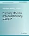 Immagine del venditore per Processing of Seismic Reflection Data Using MATLAB (Synthesis Lectures on Signal Processing) by Mousa, Wail A., Al-Shuhail, Abdullatif A. [Paperback ] venduto da booksXpress