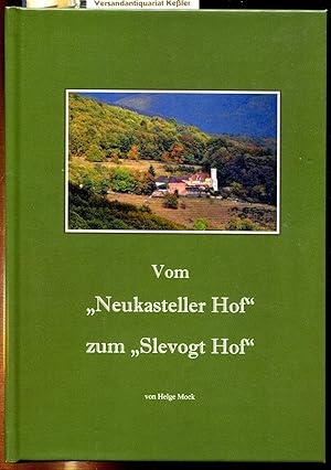Vom "Neukasteller Hof" zum "Slevogt Hof" : Die Entstehung des Hofes, seine Entwicklung und seine ...