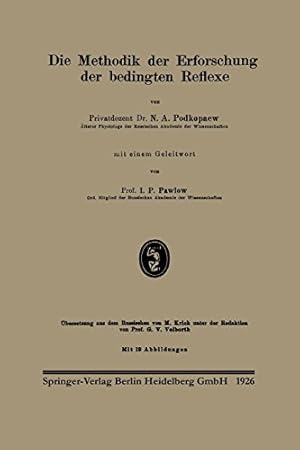 Imagen del vendedor de Die Methodik der Erforschung der bedingten Reflexe (German Edition) by Podkopaev, N. A., Pavlov, Ivan P., Krich, M., Volborth, Georg V. [Paperback ] a la venta por booksXpress