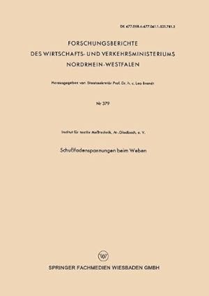 Image du vendeur pour Schu  fadenspannungen beim Weben (Forschungsberichte des Wirtschafts- und Verkehrsministeriums Nordrhein-Westfalen (379)) (German Edition) by Institut f ¼r textile Me?technik M-.Gladbach e.V. [Paperback ] mis en vente par booksXpress