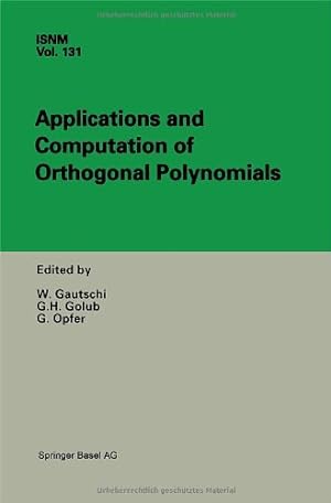 Imagen del vendedor de Applications and Computation of Orthogonal Polynomials: Conference at the Mathematical Research Institute Oberwolfach, Germany March 22â"28, 1998 (International Series of Numerical Mathematics) [Hardcover ] a la venta por booksXpress