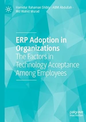Immagine del venditore per ERP Adoption in Organizations: The Factors in Technology Acceptance Among Employees by Shibly, Hamidur Rahaman, Abdullah, ABM, Murad, Md Wahid [Paperback ] venduto da booksXpress