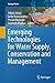 Seller image for Emerging Technologies for Water Supply, Conservation and Management (Springer Water) [Hardcover ] for sale by booksXpress