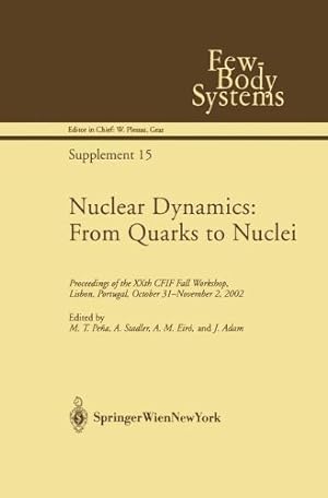 Seller image for Nuclear Dynamics: From Quarks to Nuclei: Proceedings of the XXth CFIF Fall Workshop, Lisbon, Portugal, October 31November 2, 2002 (Few-Body Systems) [Hardcover ] for sale by booksXpress