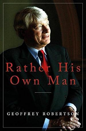 Seller image for Rather His Own Man: In Court with Tyrants, Tarts and Troublemakers for sale by WeBuyBooks