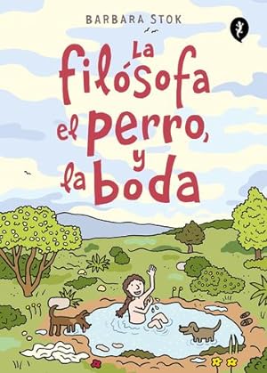 Seller image for La filósofa, el perro y la boda / The Philosopher, the Dog and the Wedding: The Story of the Infamous Female Philosopher Hipparchia (Spanish Edition) by Stok, Barbara [Paperback ] for sale by booksXpress