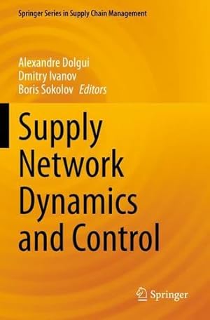 Immagine del venditore per Supply Network Dynamics and Control (Springer Series in Supply Chain Management, 20) [Paperback ] venduto da booksXpress