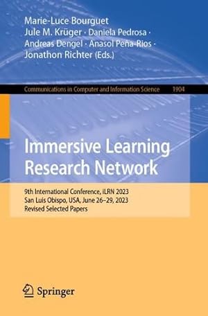 Bild des Verkufers fr Immersive Learning Research Network: 9th International Conference, iLRN 2023, San Luis Obispo, USA, June 26  29, 2023, Revised Selected Papers (Communications in Computer and Information Science, 1904) [Paperback ] zum Verkauf von booksXpress