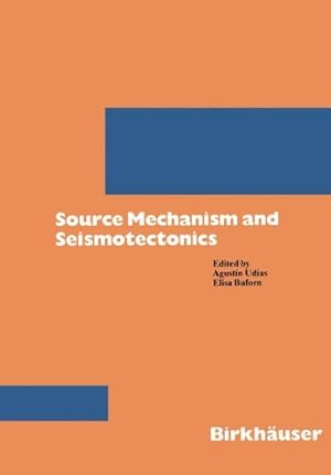 Imagen del vendedor de Source Mechanism and Seismotectonics (Pageoph Topical Volumes) by UDIAS, BUFORN [Paperback ] a la venta por booksXpress