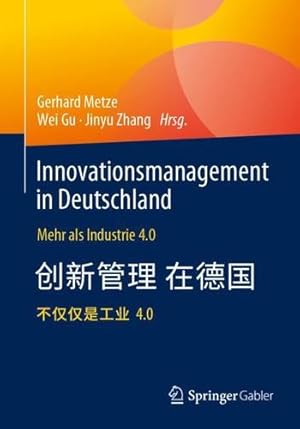 Seller image for Innovationsmanagement in Deutschland / å¾·å ½ç§ æ  å  æ °ç®¡ç  : Mehr als Industrie 4.0 / è¶ è¶ å·¥ä¸ 4.0è§ é   (German Edition) [Paperback ] for sale by booksXpress