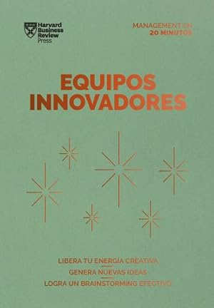 Seller image for Equipos Innovadores. Serie Management En 20 Minutos (Innovative Teams Spanish Edition) (Management en 20 minutos/ Management Tips) by Review, Harvard Business [Paperback ] for sale by booksXpress