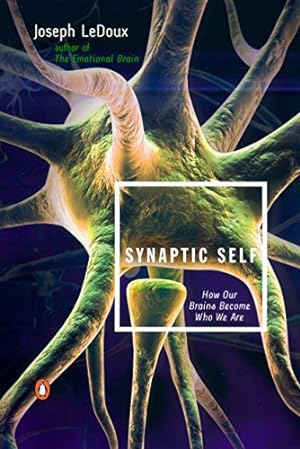 Imagen del vendedor de Synaptic Self: How Our Brains Become Who We Are a la venta por -OnTimeBooks-