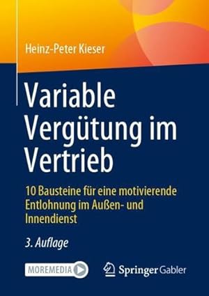 Seller image for Variable Vergütung im Vertrieb: 10 Bausteine für eine motivierende Entlohnung im Au en- und Innendienst (German Edition) by Kieser, Heinz-Peter [Paperback ] for sale by booksXpress