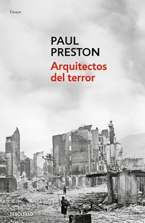 Seller image for Arquitectos del terror: Franco y los artífices del odio / Architects of Terror: Paranoia, Conspiracy and Anti-Semitism in Francos Spain (Spanish Edition) by Preston, Paul [Mass Market Paperback ] for sale by booksXpress