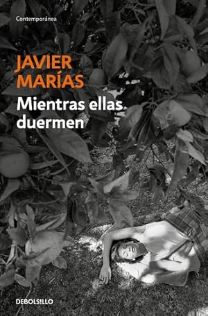 Seller image for Mientras ellas duermen / While Women Are Sleeping (Spanish Edition) by Marías, Javier [Mass Market Paperback ] for sale by booksXpress