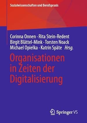 Seller image for Organisationen in Zeiten der Digitalisierung (Sozialwissenschaften und Berufspraxis) (German Edition) [Paperback ] for sale by booksXpress