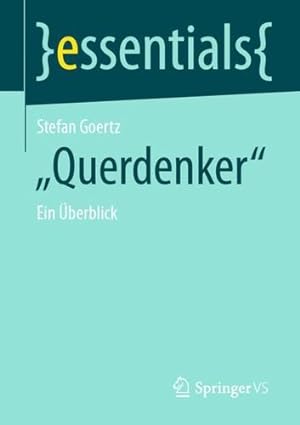 Bild des Verkufers fr Querdenker": Ein   berblick (essentials) (German Edition) by Goertz, Stefan [Paperback ] zum Verkauf von booksXpress