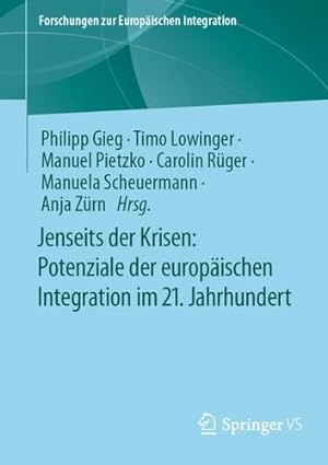 Seller image for Jenseits der Krisen: Potenziale der europ¤ischen Integration im 21. Jahrhundert (Forschungen zur Europ¤ischen Integration) (German Edition) [Paperback ] for sale by booksXpress