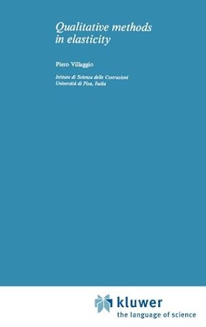 Immagine del venditore per Qualitative Methods in Elasticity (Mechanics of Continua) by Villaggio, P. [Hardcover ] venduto da booksXpress