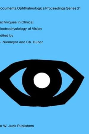 Image du vendeur pour Techniques in Clinical Electrophysiology of Vision (Documenta Ophthalmologica Proceedings Series) [Hardcover ] mis en vente par booksXpress