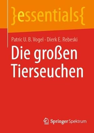Seller image for Die groen Tierseuchen (essentials) (German Edition) by Vogel, Patric U. B., Rebeski, Dierk E. [Paperback ] for sale by booksXpress