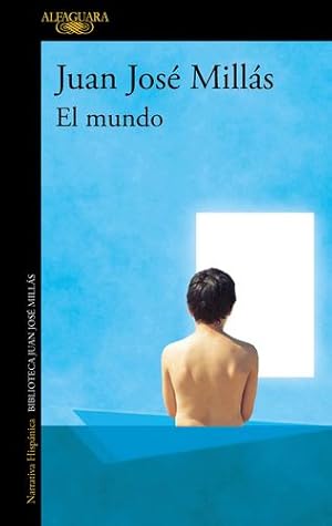 Seller image for El mundo / The World (Spanish Edition) by Millás, Juan José [Paperback ] for sale by booksXpress