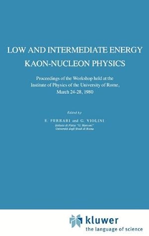 Bild des Verkufers fr Low and Intermediate Energy Kaon-Nucleon Physics: Proceedings of the Workshop held at the Institute of Physics of the University of Rome, March 24â"28, 1980 [Hardcover ] zum Verkauf von booksXpress