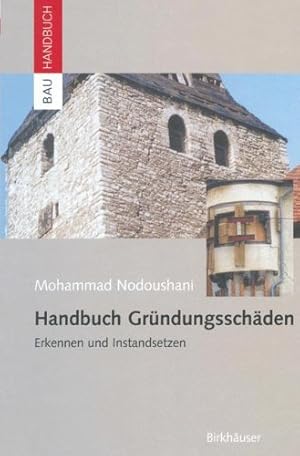Seller image for Handbuch Gr ¼ndungssch ¤den: Erkennen und Instandsetzen (Bauhandbuch) (German Edition) by Nodoushani, Mohammad [Hardcover ] for sale by booksXpress