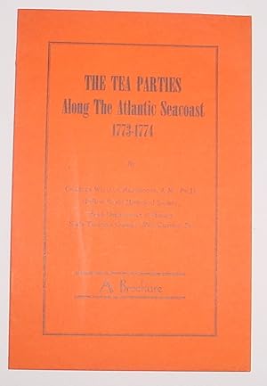 Seller image for The Tea Parties Along the Atlantic Seacoast 1773 - 1774 for sale by R Bryan Old Books