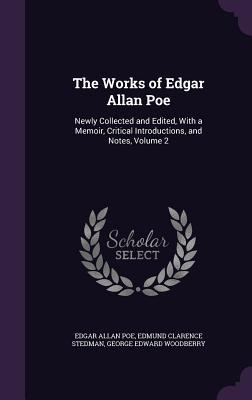 Bild des Verkufers fr The Works of Edgar Allan Poe: Newly Collected and Edited, With a Memoir, Critical Introductions, and Notes, Volume 2 zum Verkauf von moluna