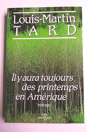 Seller image for Il y aura toujours des printemps en Amrique. Roman for sale by Livresse