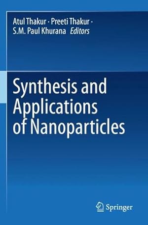 Seller image for Synthesis and Applications of Nanoparticles [Paperback ] for sale by booksXpress