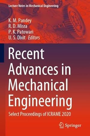 Seller image for Recent Advances in Mechanical Engineering: Select Proceedings of ICRAME 2020 (Lecture Notes in Mechanical Engineering) [Paperback ] for sale by booksXpress
