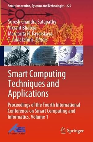 Seller image for Smart Computing Techniques and Applications: Proceedings of the Fourth International Conference on Smart Computing and Informatics, Volume 1 (Smart Innovation, Systems and Technologies, 225) [Paperback ] for sale by booksXpress