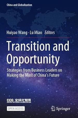 Bild des Verkufers fr Transition and Opportunity: Strategies from Business Leaders on Making the Most of China's Future (China and Globalization) [Paperback ] zum Verkauf von booksXpress