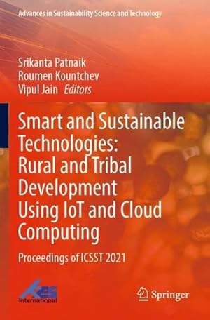Seller image for Smart and Sustainable Technologies: Rural and Tribal Development Using IoT and Cloud Computing: Proceedings of ICSST 2021 (Advances in Sustainability Science and Technology) [Paperback ] for sale by booksXpress