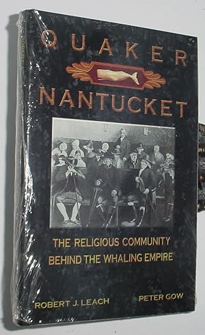 Immagine del venditore per Quaker Nantucket - The Religious Community Behind the Whaling Empire venduto da R Bryan Old Books