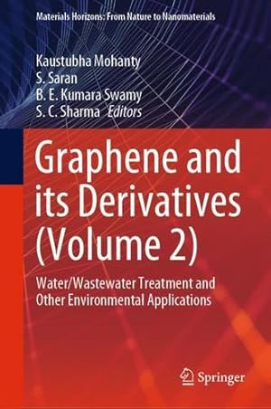 Seller image for Graphene and its Derivatives (Volume 2): Water/Wastewater Treatment and Other Environmental Applications (Materials Horizons: From Nature to Nanomaterials) [Hardcover ] for sale by booksXpress